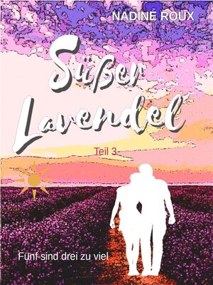 cover image of Süßer Lavendel--Fünf sind drei zu viel